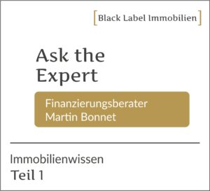 Immobilienfinanzierung Teil 1 | Experte: Martin Bonnet - unabhängiger Finanzierungsberater