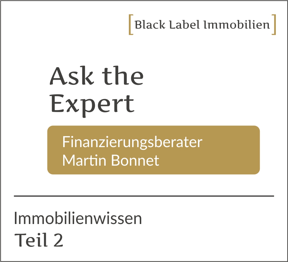 Immobilienfinanzierung Teil 2 | Experte: Martin Bonnet - unabhängiger Finanzierungsberater